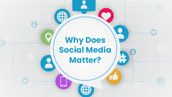 Why Does Social Media Matter?  (Infographic)
